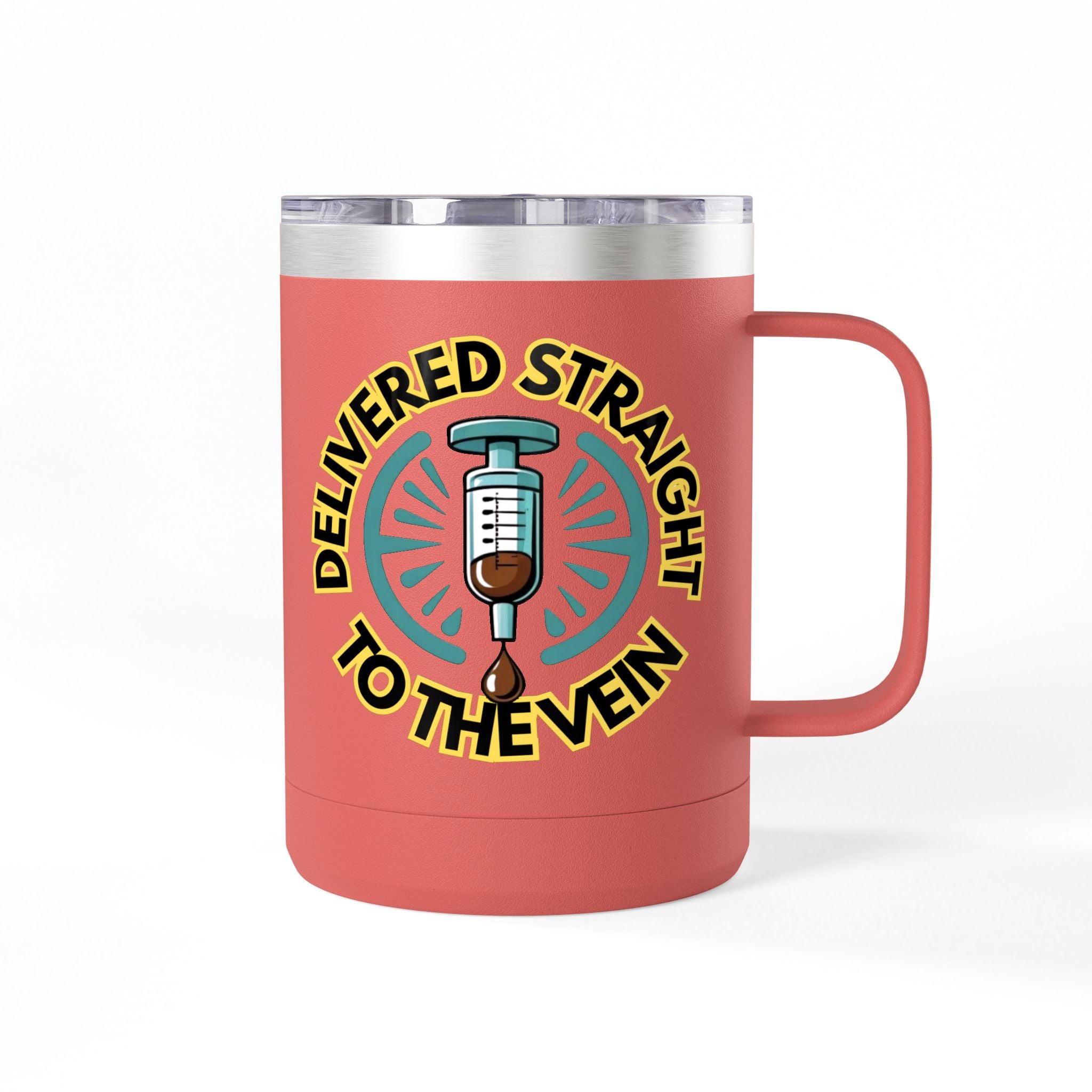 Delivered Straight to the Vein Insulated 15oz Travel Mug