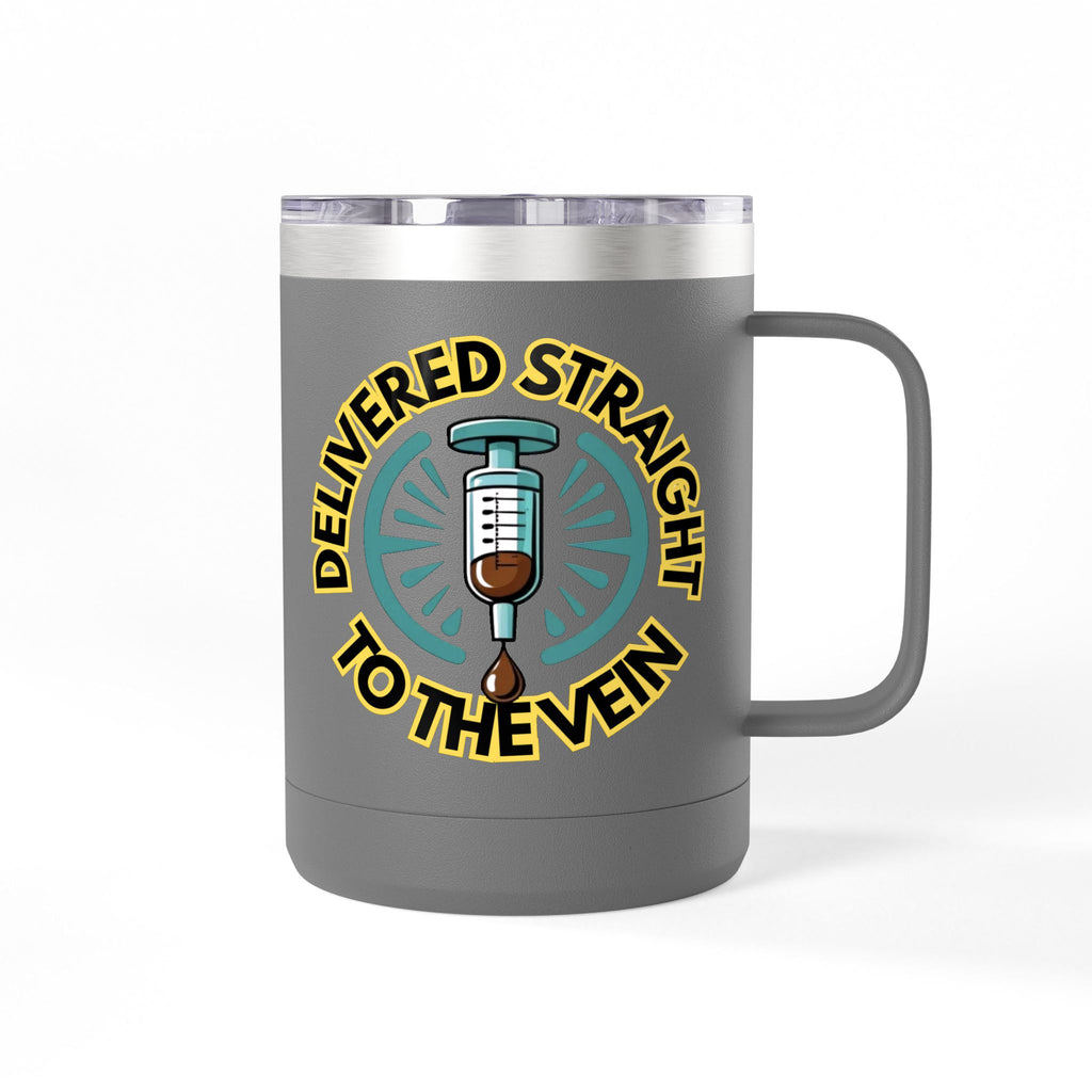 Delivered Straight to the Vein Insulated 15oz Travel Mug