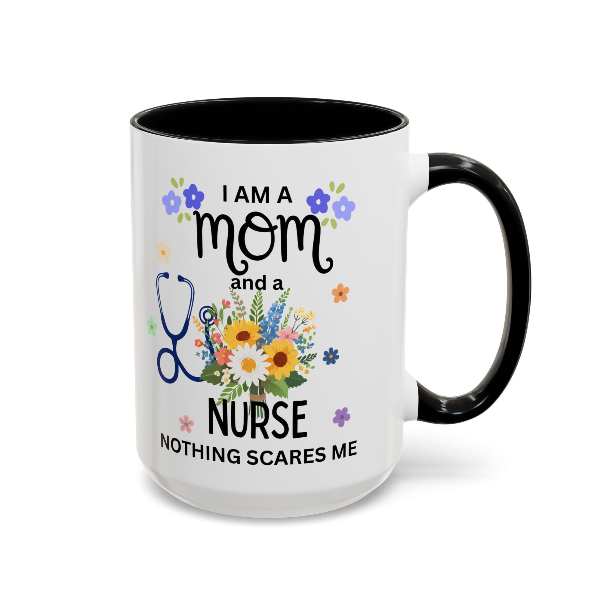 I Am a Mom and a Nurse Coffee Mug — Floral Stethoscope Accent Mug (11/15oz)