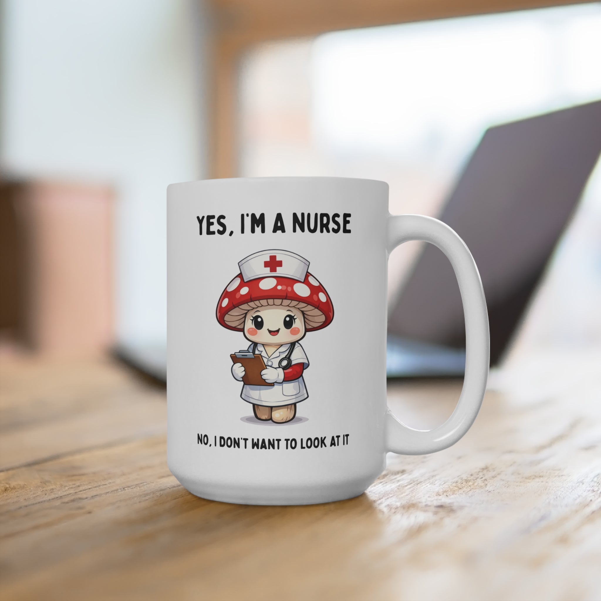 Nurse Mushroom 15oz Coffee Mug — "Yes, I'm a Nurse" Cute Medical Gift